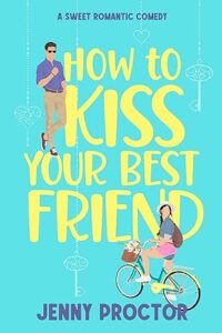 best romantic books,books,romanace book How to kiss your Best Friend